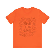 Load image into Gallery viewer, Thanksgiving Feast Short Sleeve Tee, Funny Thanksgiving Shirt, Gobble Til You Wobble Tee, Holiday Humor Tee, Family Dinner Clothing