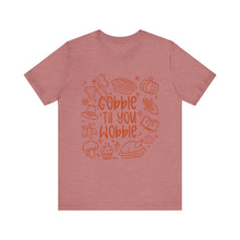 Load image into Gallery viewer, Thanksgiving Feast Short Sleeve Tee, Funny Thanksgiving Shirt, Gobble Til You Wobble Tee, Holiday Humor Tee, Family Dinner Clothing