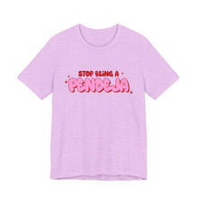Load image into Gallery viewer, Funny Graphic Tee - Stop Being a Pendeja, Quirky T-Shirt, Humorous Gift, Everyday Wear, Casual Top, Trendy Apparel