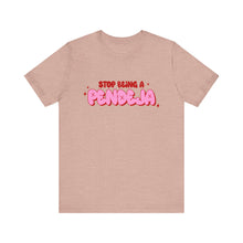 Load image into Gallery viewer, Funny Graphic Tee - Stop Being a Pendeja, Quirky T-Shirt, Humorous Gift, Everyday Wear, Casual Top, Trendy Apparel