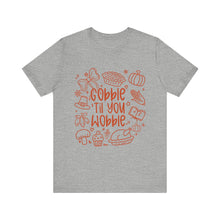Load image into Gallery viewer, Thanksgiving Feast Short Sleeve Tee, Funny Thanksgiving Shirt, Gobble Til You Wobble Tee, Holiday Humor Tee, Family Dinner Clothing